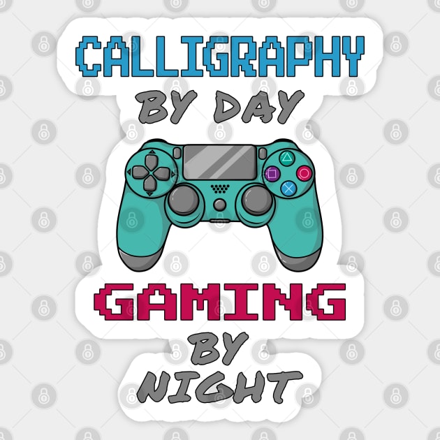 Calligraphy By Day Gaming By Night Sticker by jeric020290